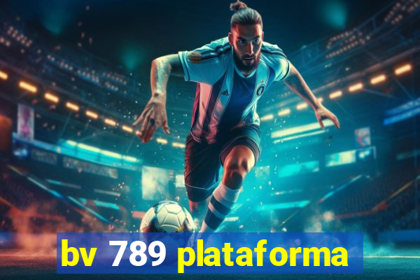 bv 789 plataforma